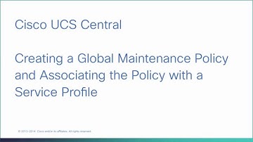 Cisco UCS Central - Creating a Global Maintenance Policy