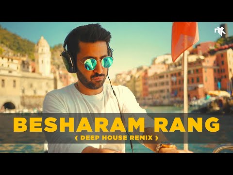 Besharam Rang (Pathaan) - DJ NYK Deep House Remix | Shilpa Rao , Shahrukh Khan, Deepika Padukone