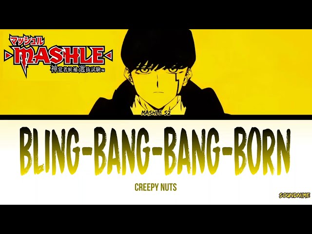 Mashle S2 - Opening Full『Bling-Bang-Bang-Born』by Creepy Nuts class=