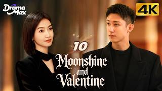 【4K Multi-sub】Moonshine and Valentine EP10 | Johnny Huang, Victoria Song | 结爱·千岁大人的初恋 | Drama Max