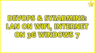 Famous DevOps & SysAdmins: Lan on Wifi, internet on 3g Windows 7 (3 Solutions!!) Profile