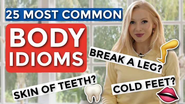 25 English Body Idioms - Break a leg?🦵🏾Skin of teeth? 🦷 (+ Free PDF & Quiz) - DayDayNews