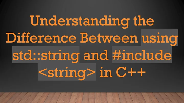 Understanding the Difference Between using std::string and #include  string  in C++