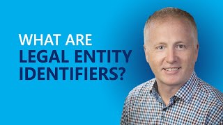 What are Legal Entity Identifiers (LEI)?