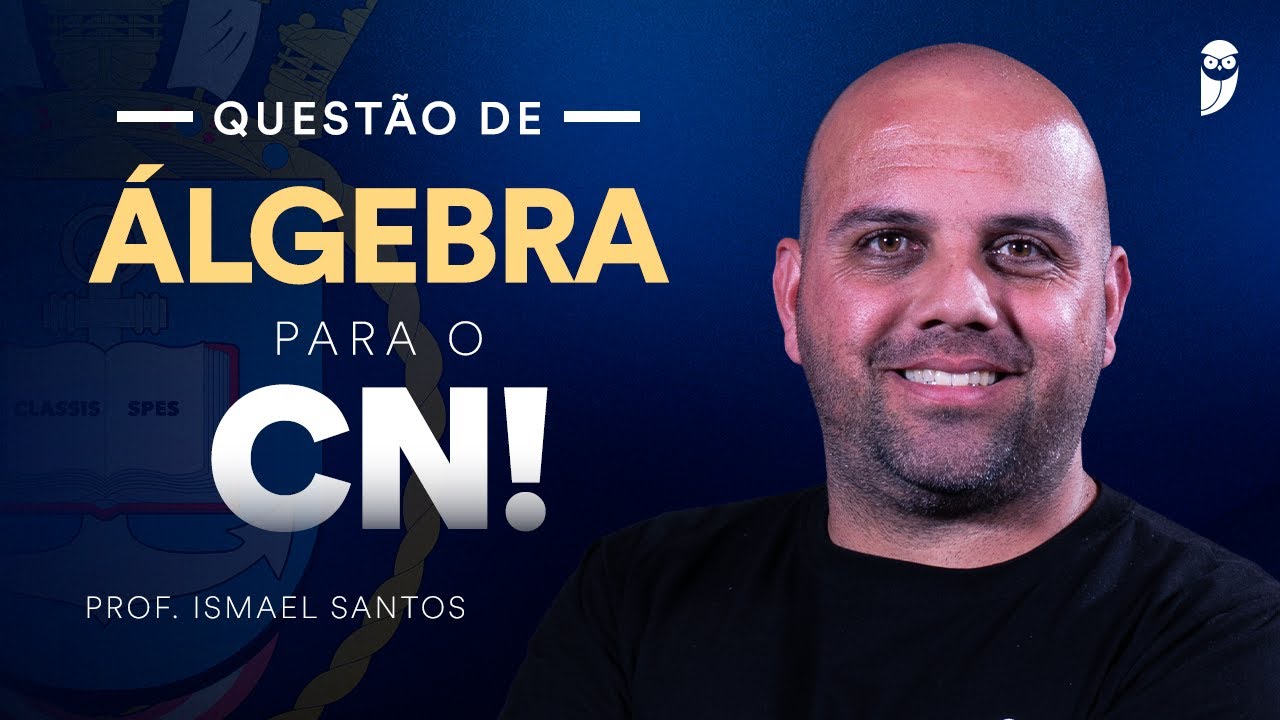 Bizu de Álgebra para o Colégio Naval!