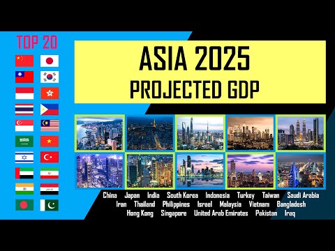 Top 20 ASIA&rsquo;S BIGGEST ECONOMY in 2025 |  ASIA 2025 Projected GDP
