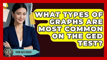 What Types of Graphs Are Most Common on the GED Test? | Your GED Coach