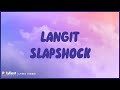 Ref:MklU8IO3Sbw Slapshock - langit (lyric video)
