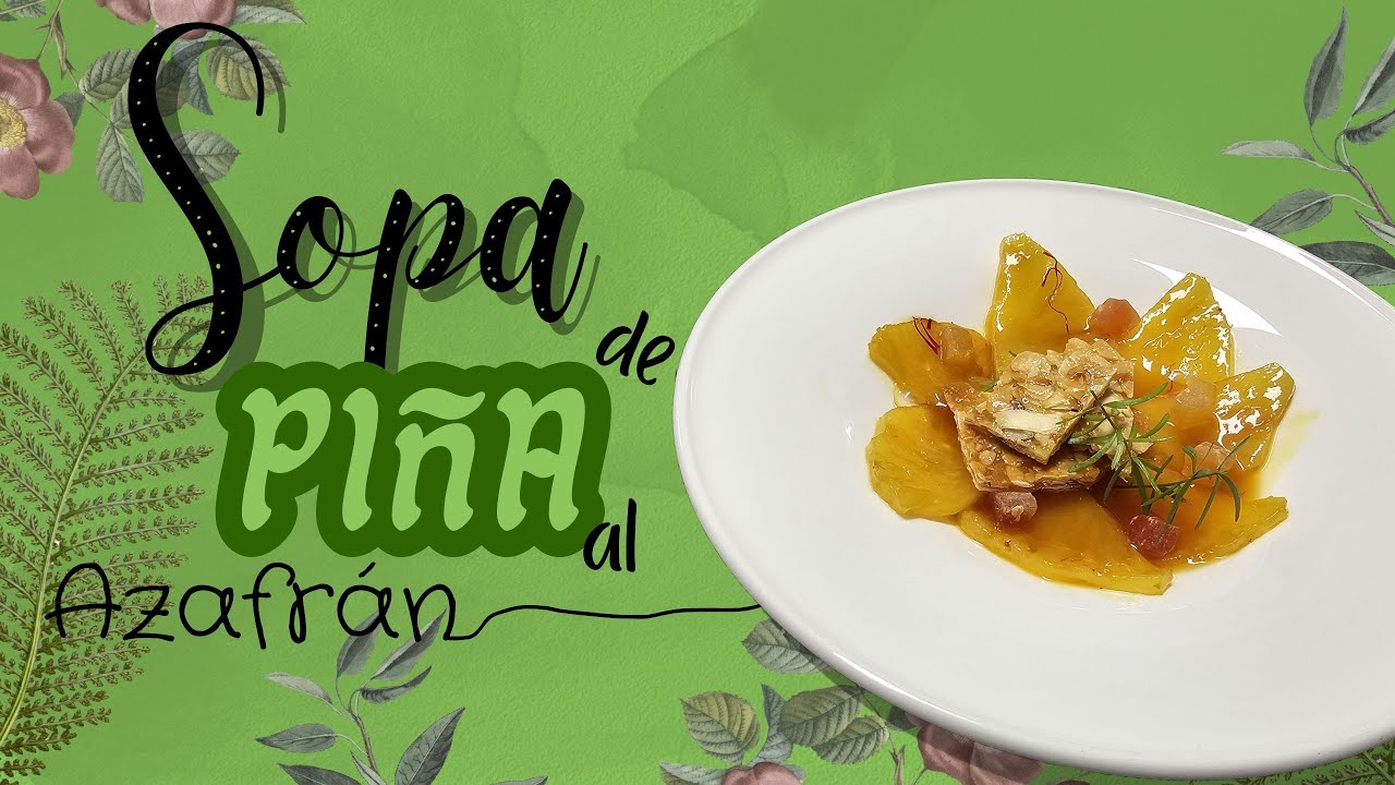 Piña al Azafrán | Sopa de Piña al Azafrán