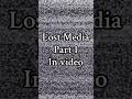 Lost Media Part In Video Reupload