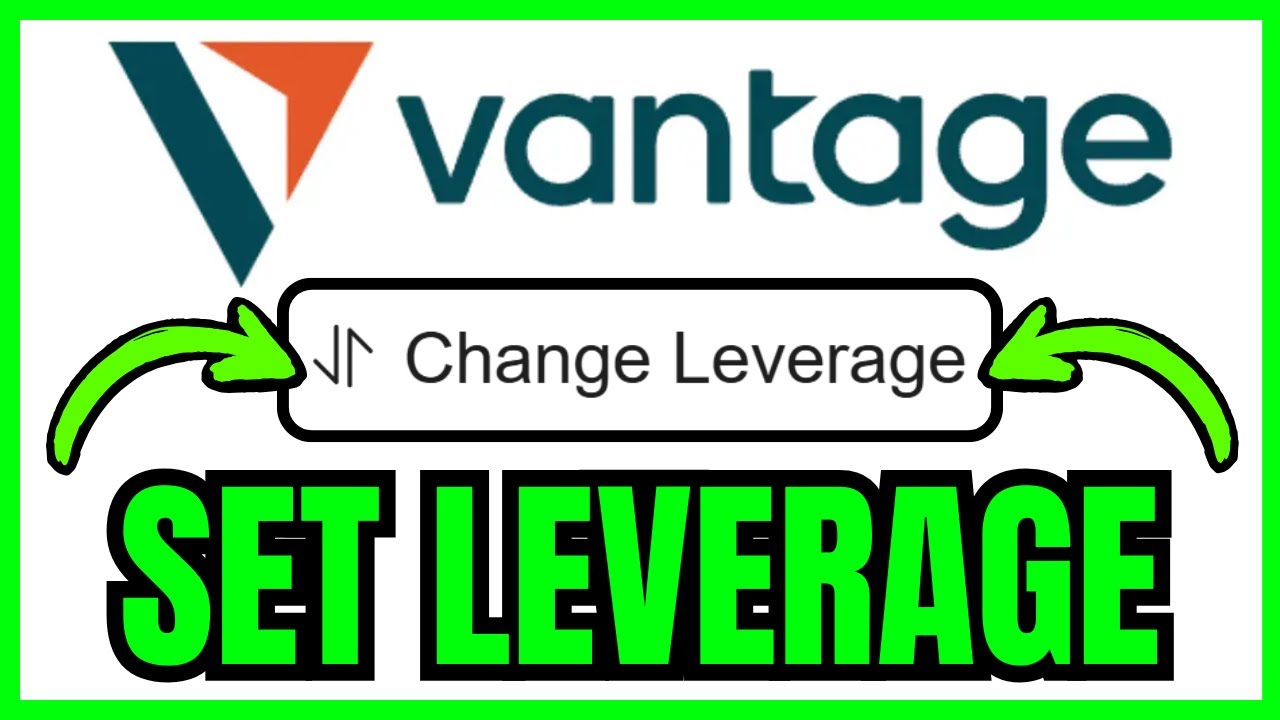 How To SET LEVERAGE In Vantage (QUICK & EASY) 2026