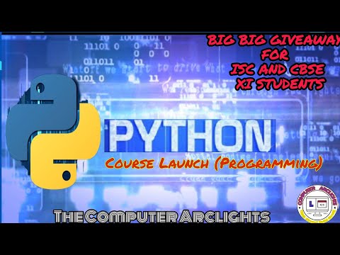 Python Programming Course Launch| Promo| The Computer Arclights|BIG BIG GIVEAWAY FOR CLASS XI