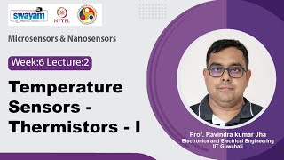 Lec 27: Temperature Sensors - Thermistors - I