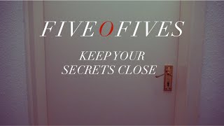 Keep Your Secrets Close