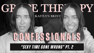 Confessionals | “Sexy Time Gone Wrong” Pt. 2