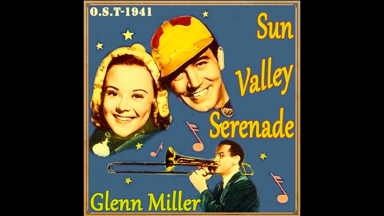 1941 Sun Valley Serenade - Glenn Miller / I Know Why And So Do You/Moonlight Serenade 