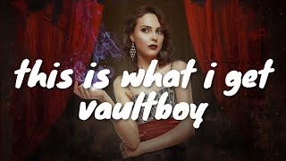 vaultboy – this is what i get (Lyrics) 💗♫