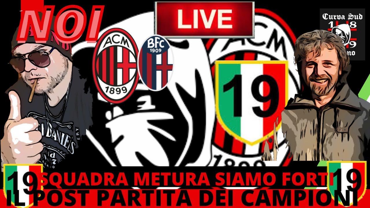 PASSIONE MILAN POST PARTITA:MILAN 2 BOLOGNA 0 - YouTube