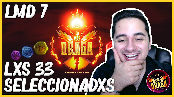 LA MÁS DRAGA 7 | LXS 33 | REACCIÓN EN VIVO