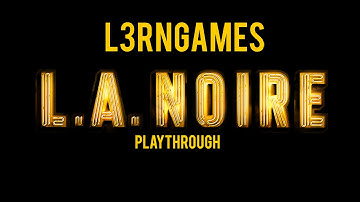 L.A. Noire Playthrough: Patrol case 1 - Upon Reflection
