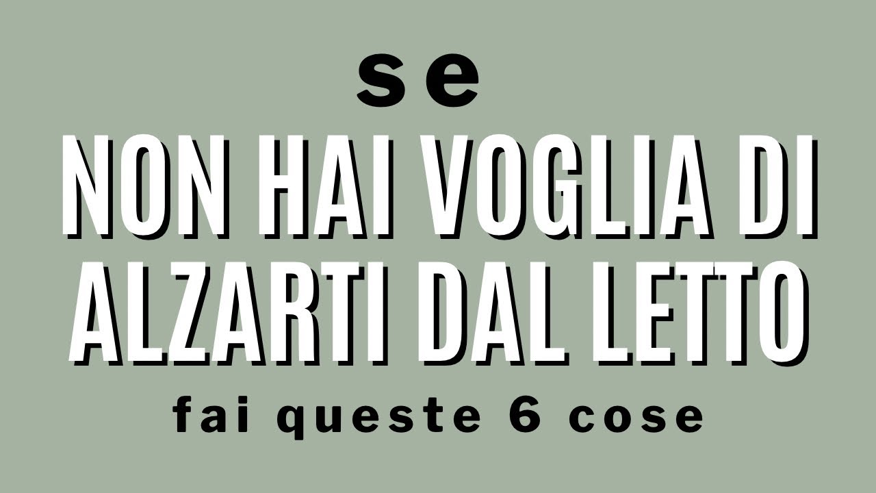 Se non hai voglia di alzarti dal letto fai queste 6 cose