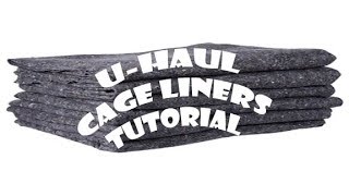 Critter Nation UHaul Cage Liners: TUTORIAL