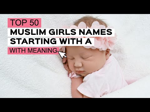 TOP 50 MUSLIM BABY GIRLS NAMES STARTING WITH A