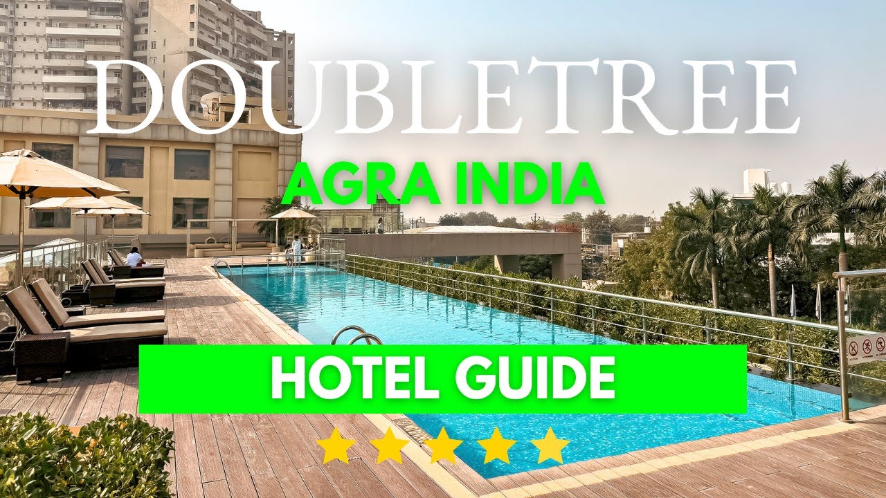 DOUBLETREE BY HILTON AGRA - 5 Stars Hotel Guide | AGRA LUXURY STAY?