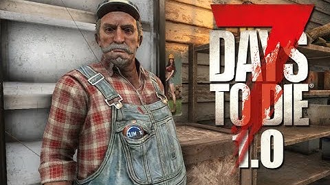 7 Days to Die 1.0 Gameplay: Let