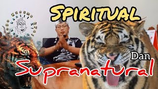 apa itu spiritual dan apa itu supranatural , baik atau buruk 