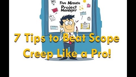Mastering Scope Creep Top 7 Tips for Project Success - Five-Minute PM Episode 20