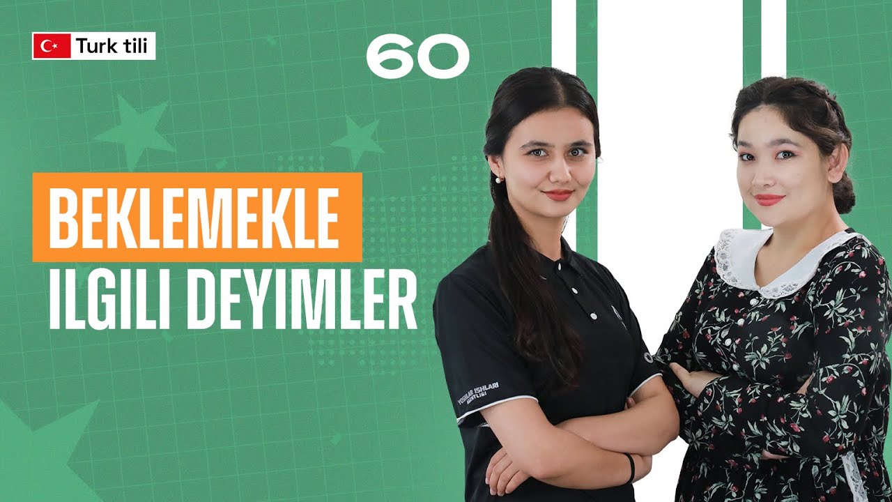 Beklemekle ilgili deyimler | 60-dars | Turk tilidan so'zlashuv darslari