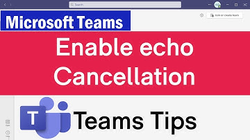 How To Enable Echo Cancellation in Microsoft Teams | Echo During Meeting Calls in Microsoft Teams