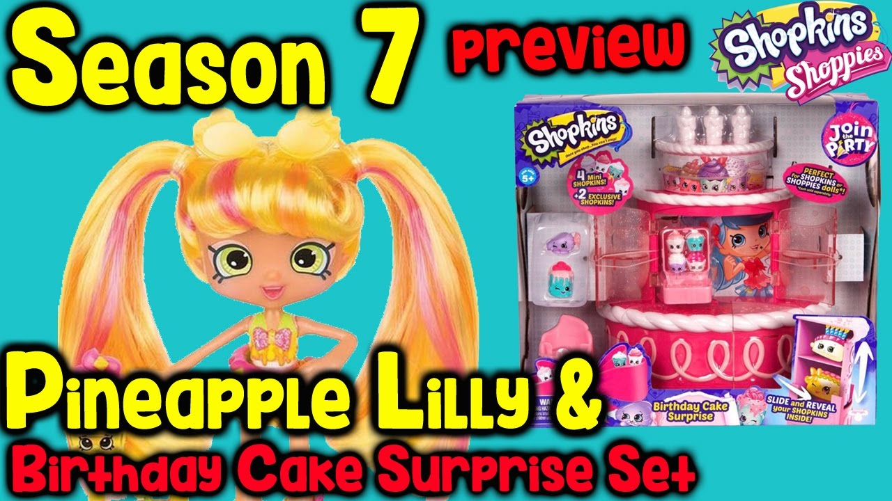 Shopkins Season 7 Pineapple Lilly Shoppie and Birthday Party Collection