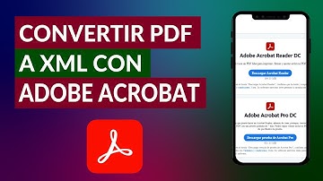 Cómo Convertir un PDF a XML Utilizando Adobe Acrobat paso a paso