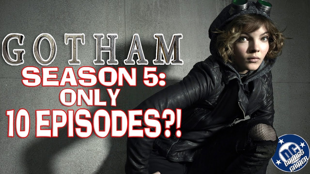 Will GOTHAM Season 5 Only Have 10 Episodes YouTube