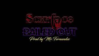 Scxrface "Bailed Out " (Officially Music Video)