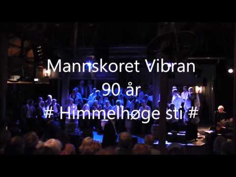 #Himmelhøge sti# Mannskoret Vibran 90 år