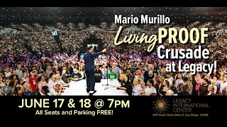 Mario Murillo San Diego Living Proof Crusade at Legacy!