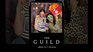 The GUILD - Waco, Texas March 2026