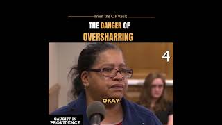 The Dangers Of Oversharing