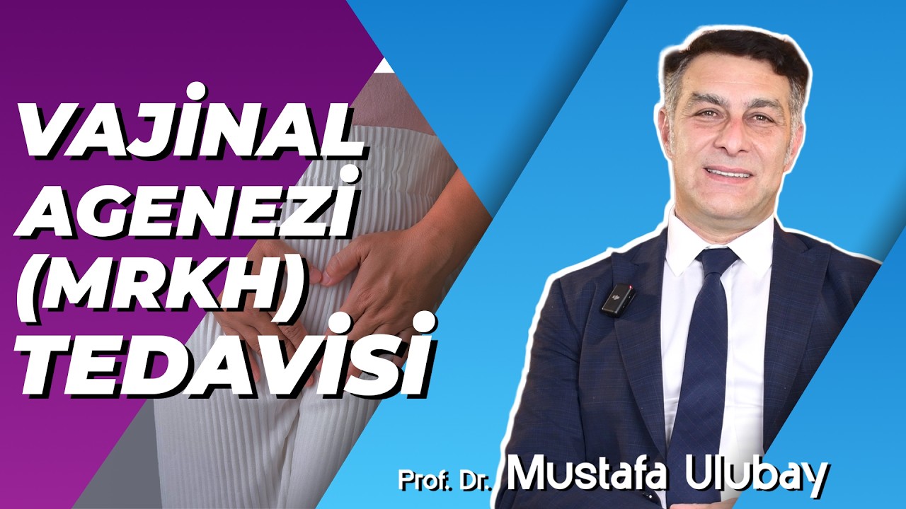 MRKH Sendromu: Vajiinal Agenezi ile Yaşamak