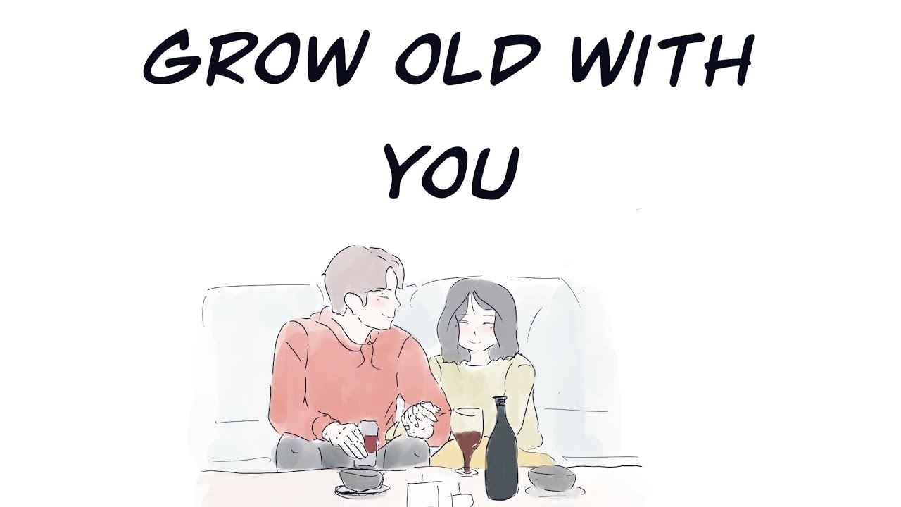 Grow Old With You Cover/Animatic YouTube