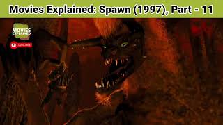 Movies Explained: Spawn (1997), Part - 11