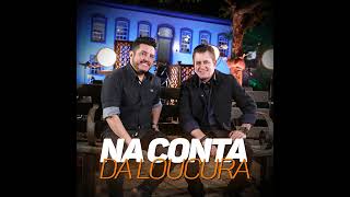 BRUNO & MARRONE, NA CONTA DA LOUCURA