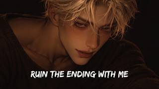 Ruin the Ending With Me | A Villain’s Love Song