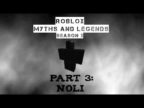 Noli Roblox Myths And Legends Season 3 Part 3 Youtube
