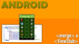 Tags Merge e ViewStub Para Otimizar Sua APP Android