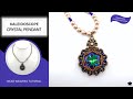 Kaleidoscope Beaded 18mm Crystal Pendant Tutorial