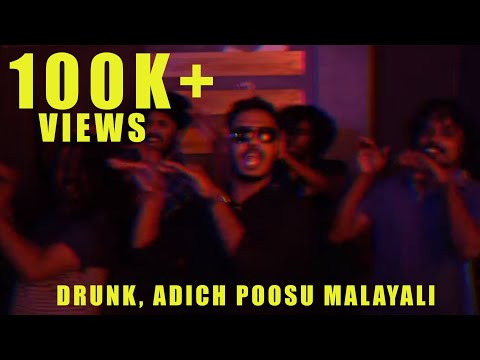 DRUNK - Adichu Poosu Malayali